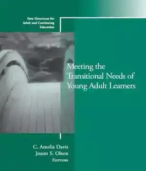 دانلود کتاب Meeting the Transitional Needs of Young Adult Learners: New Directions for and Continuing Education, Number 143