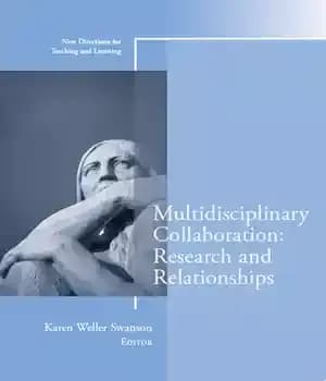 دانلود کتاب Multidisciplinary Collaboration: Research and Relationships: New Directions for Teaching Learning, Number 139