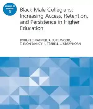 دانلود کتاب Black Male Collegians: Increasing Access, Retention, and Persistence in Higher Education: ASHE Education Report 40: 3