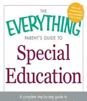 دانلود کتاب The Everything Parent’s Guide to Special Education: A Complete Step-by-Step Advocating for Your Child with Special