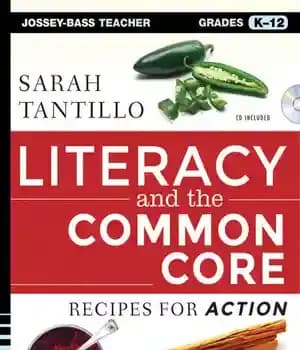 دانلود کتاب Literacy and the Common Core: Recipes for Action