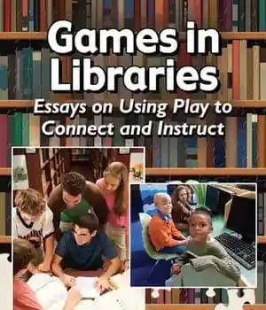 دانلود کتاب Games in Libraries: Essays on Using Play to Connect and Instruct – ‌