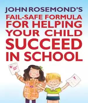 دانلود کتاب John Rosemond’s Fail-Safe Formula for Helping Your Child Succeed in School