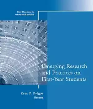 دانلود کتاب Emerging Research and Practices on First-Year Students: New Directions for Institutional Research, Number 160