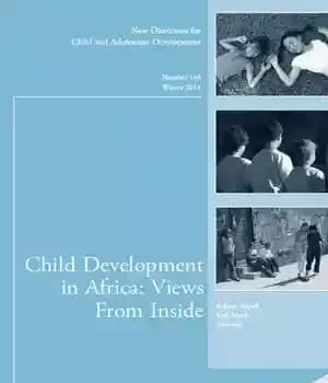 دانلود کتاب Child Development in Africa: Views from Inside: New Directions for and Adolescent Development, Number 146