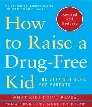 دانلود کتاب How to Raise a Drug-Free Kid: The Straight Dope for Parents