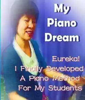 دانلود کتاب My Piano Dream–Eureka! I Finally Developed a Method For Students