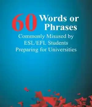 دانلود کتاب Sixty Words or Phrases Commonly Misused by ESL/EFL Students Preparing for Universities
