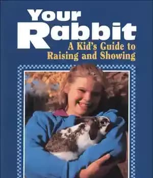 دانلود کتاب Your Rabbit: A Kid’s Guide to Raising and Showing