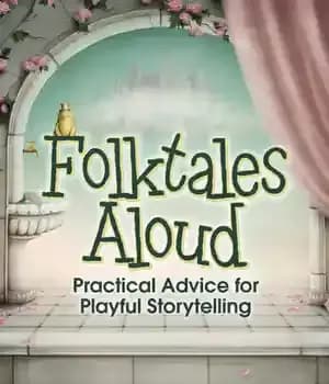 دانلود کتاب Folktales Aloud: Practical Advice for Playful Storytelling