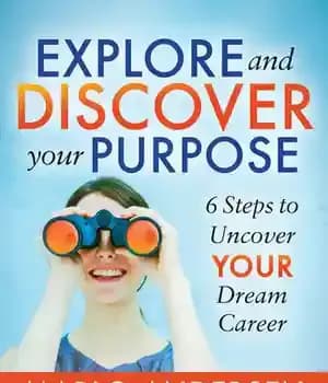 دانلود کتاب Explore and Discover Your Purpose: 6 Steps to Uncover Dream Career