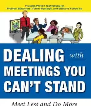 دانلود کتاب Dealing with meetings you can’t stand: meet less and do more