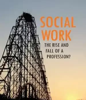 دانلود کتاب Social Work: The Rise and Fall of a Profession