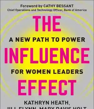 دانلود کتاب Influence Effect: a Woman’s Guide to Winning at Work