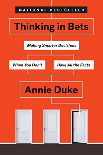 و دانلود نسخه کامل کتاب زبان اصلی Thinking in Bets: Making Smarter Decisions When You Don’t Have All the Facts Kindle Edition | دانلود کتاب خارجی
