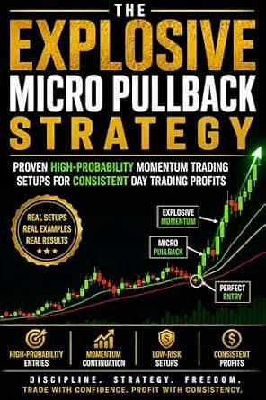 و دانلود نسخه کامل کتاب زبان اصلی The Explosive Micro Pullback Strategy : Proven High-Probability Momentum Trading Setups for Consistent Day Trading Profits | دانلود کتاب خارجی