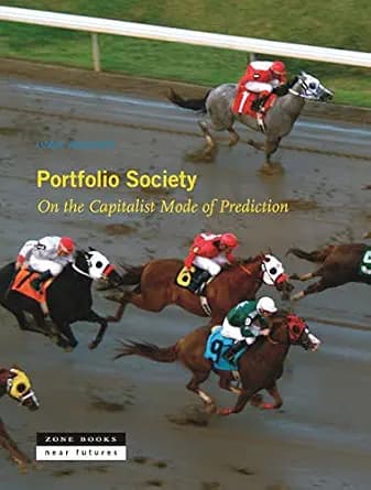 و دانلود نسخه کامل کتاب زبان اصلی Portfolio Society: On the Capitalist Mode of Prediction (Near Futures) | دانلود کتاب خارجی