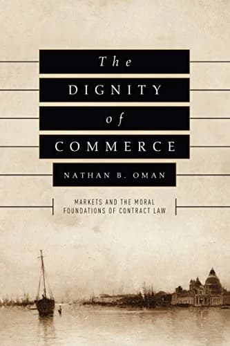 و دانلود نسخه کامل کتاب زبان اصلی The Dignity of Commerce: Markets and the Moral Foundations of Contract Law Kindle Edition PDF | دانلود کتاب خارجی