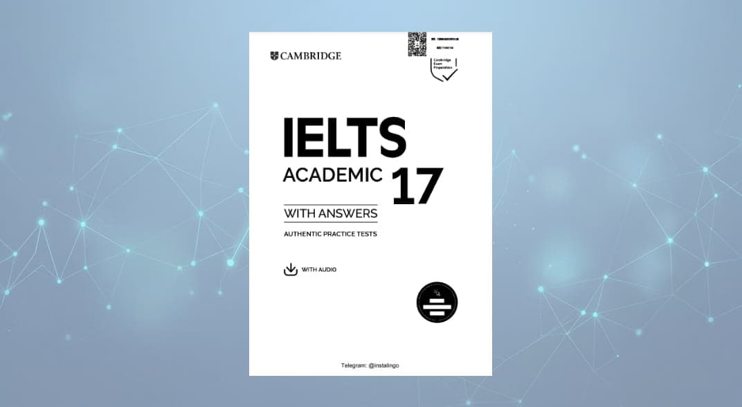 کتاب تست آزمون آیلتس آکادمیک (Cambridge IELTS 17 Academic) نسخه PDF انگلیسی