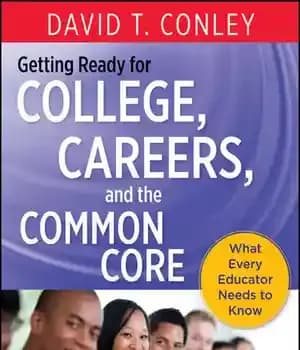 دانلود کتاب Getting Ready for College, Careers, and the Common Core: What Every Educator Needs to Know