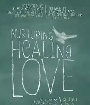 دانلود کتاب Nurturing Healing Love: A Mother’s Journey of Hope and Forgiveness