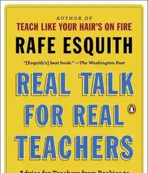 دانلود کتاب Real Talk for Teachers: Advice Teachers from Rookies to Veterans
