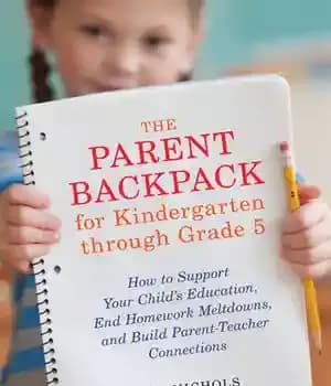 دانلود کتاب The Parent Backpack for Kindergarten through Grade 5: How to Support Your Child’s Education, End Homework Meltdowns, and