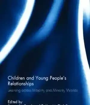 دانلود کتاب Children and Young PeopleÖs Relationships: Learning across Majority Minority Worlds