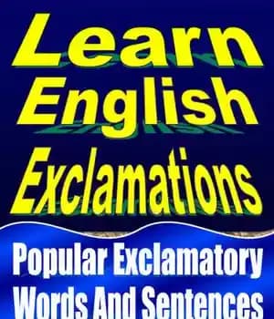 دانلود کتاب Learn English Exclamations: Popular Exclamatory Words and Sentences
