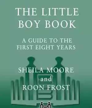 دانلود کتاب The Little Boy Book: A Guide to First Eight Years
