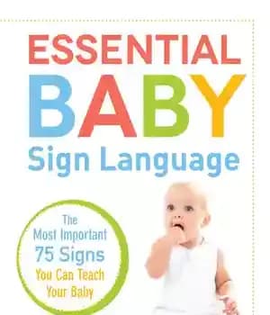 دانلود کتاب Essential Baby Sign Language: The Most Important 75 Signs You Can Teach Your