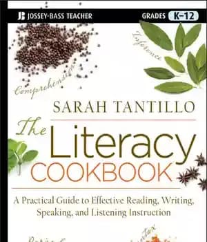 دانلود کتاب The Literacy Cookbook: A Practical Guide to Effective Reading, Writing, Speaking, and Listening Instruction