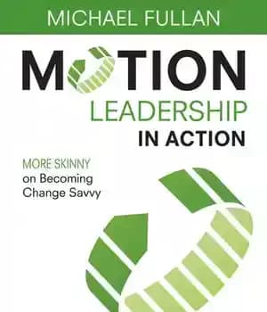دانلود کتاب Motion Leadership in Action: More Skinny on Becoming Change Savvy