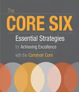 دانلود کتاب The Core Six: Essential Strategies for Achieving Excellence with Common