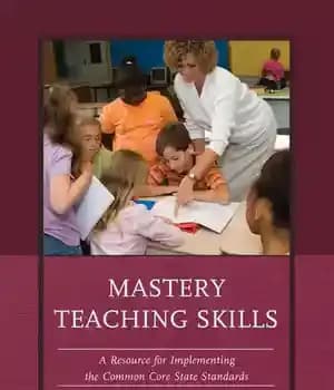 دانلود کتاب Mastery Teaching Skills: A Resource for Implementing the Common Core State Standards – ‌