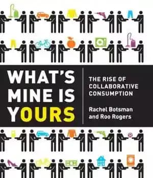 دانلود کتاب What’s Mine Is Yours: The Rise of Collaborative Consumption