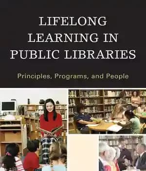دانلود کتاب Lifelong Learning in Public Libraries: Principles, Programs, and People
