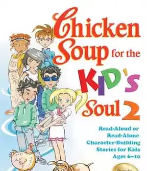 دانلود کتاب Chicken Soup for the Kid’s Soul 2: Read-Aloud or Read-Alone Character-Building Stories Kids Ages 610