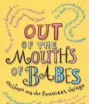 دانلود کتاب Out of the Mouths Babes…: Children say funniest things