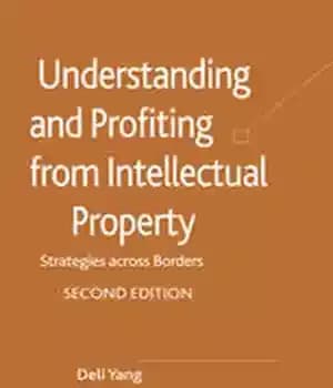دانلود کتاب Understanding and Profiting from Intellectual Property: Strategies across Borders