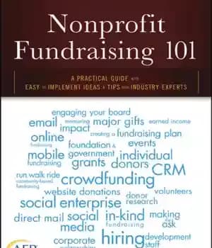 دانلود کتاب Nonprofit fundraising 101: a practical guide with easy to implement ideas & tips from industry experts