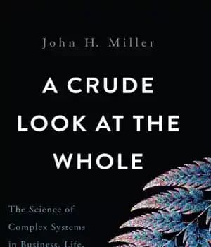 دانلود کتاب A Crude Look at the Whole: Science of Complex Systems in Business, Life, and Society