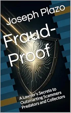 و دانلود نسخه کامل کتاب زبان اصلی Fraud-Proof: A Lawyer’s Secrets to Outsmarting Scammers Predators and Collectors PDF | دانلود کتاب خارجی