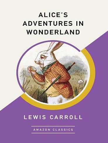 کتاب Alice’s Adventures in Wonderland (AmazonClassics Edition) (زبان اصلی)