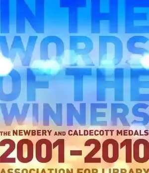 دانلود کتاب In the Words of Winners: Newbery and Caldecott Medals, 2001-2014