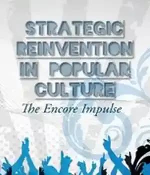 دانلود کتاب Strategic Reinvention in Popular Culture: The Encore Impulse