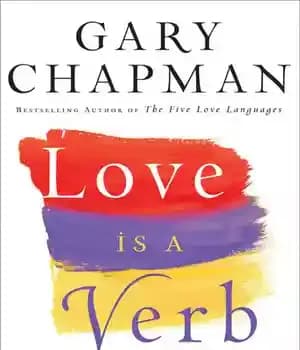 دانلود کتاب Love Is a Verb: Stories of What Happens When Comes Alive