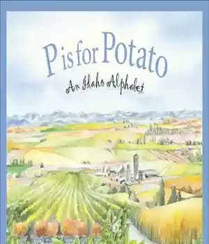 دانلود کتاب P Is for Potato: An Idaho Alphabet