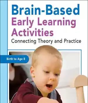 دانلود کتاب Brain-Based Early Learning Activities: Connecting Theory and Practice