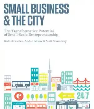 دانلود کتاب Small Business and the City: Transformative Potential of Scale Entrepreneurship